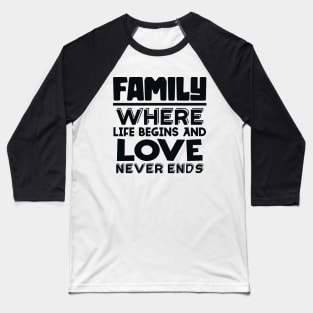 Family Quote 3 Baseball T-Shirt